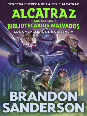 cover image of Los Caballeros de Cristalia (Alcatraz contra los Bibliotecarios Malvados 3)
